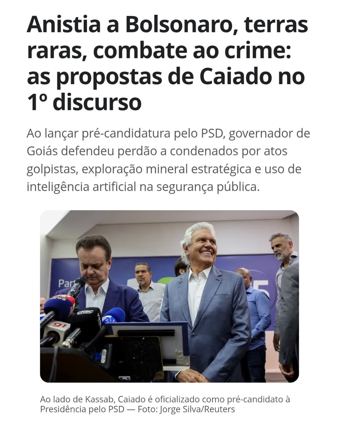 O governador de Goiás, Ronaldo Caiado (PSD), lanço..