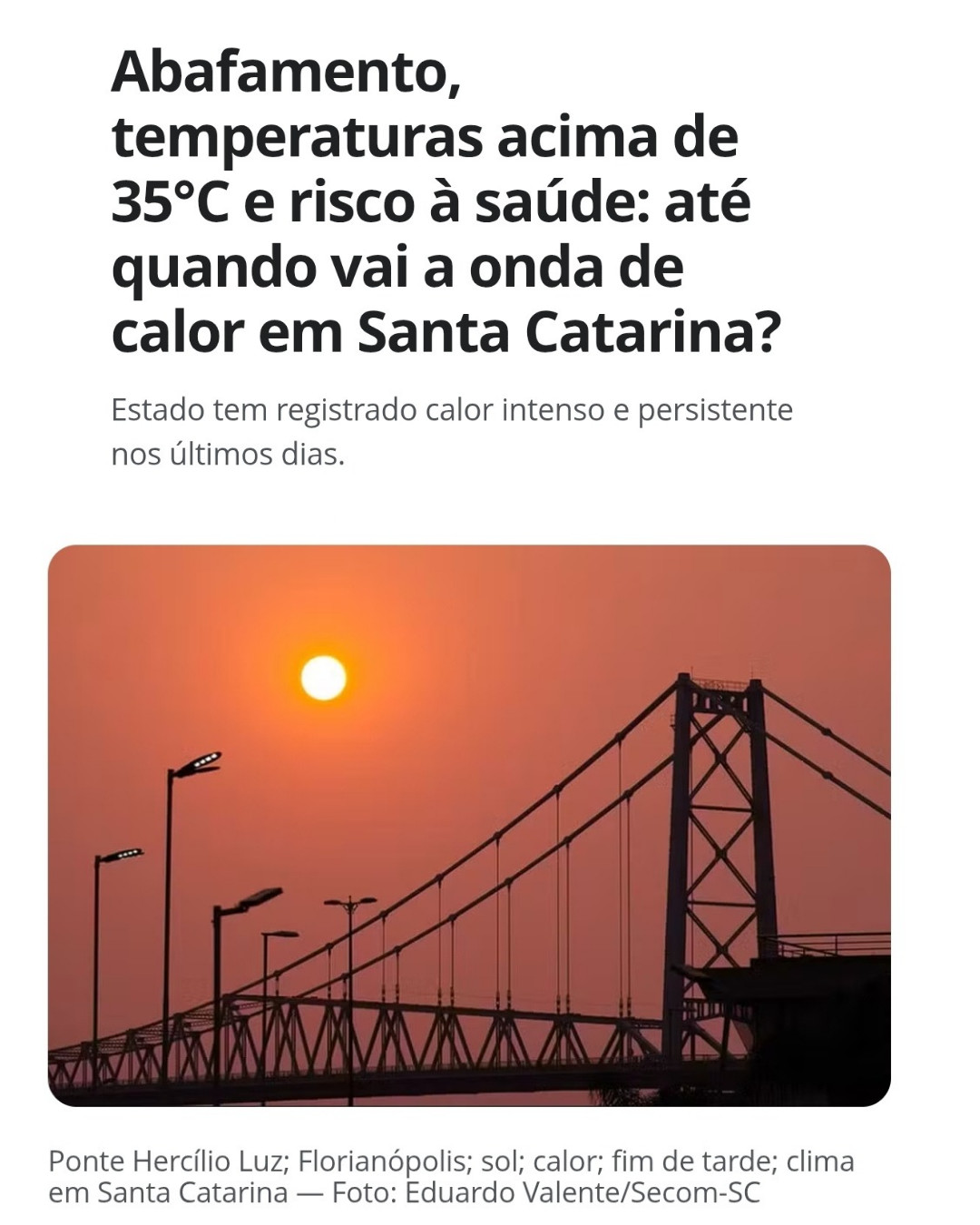 A onda de calor em Santa Catarina, com temperatura..