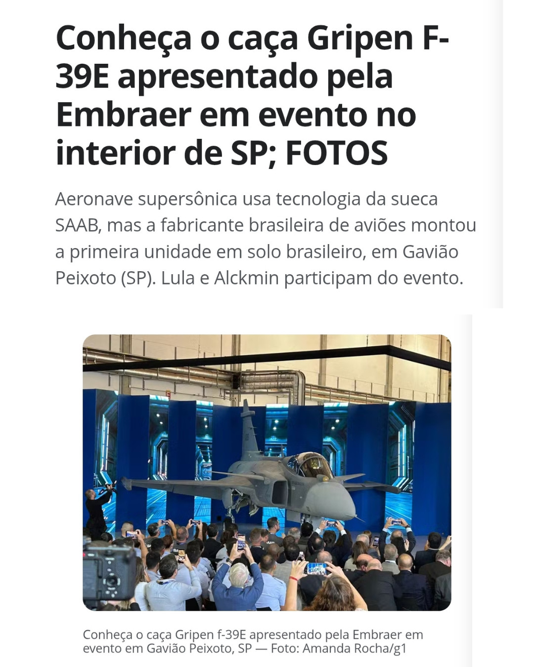 O primeiro caça supersônico F-39E Gripen produzido..