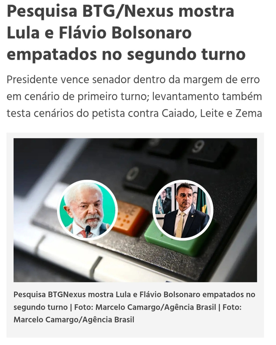 Uma pesquisa BTG/Nexus indica um empate técnico en..